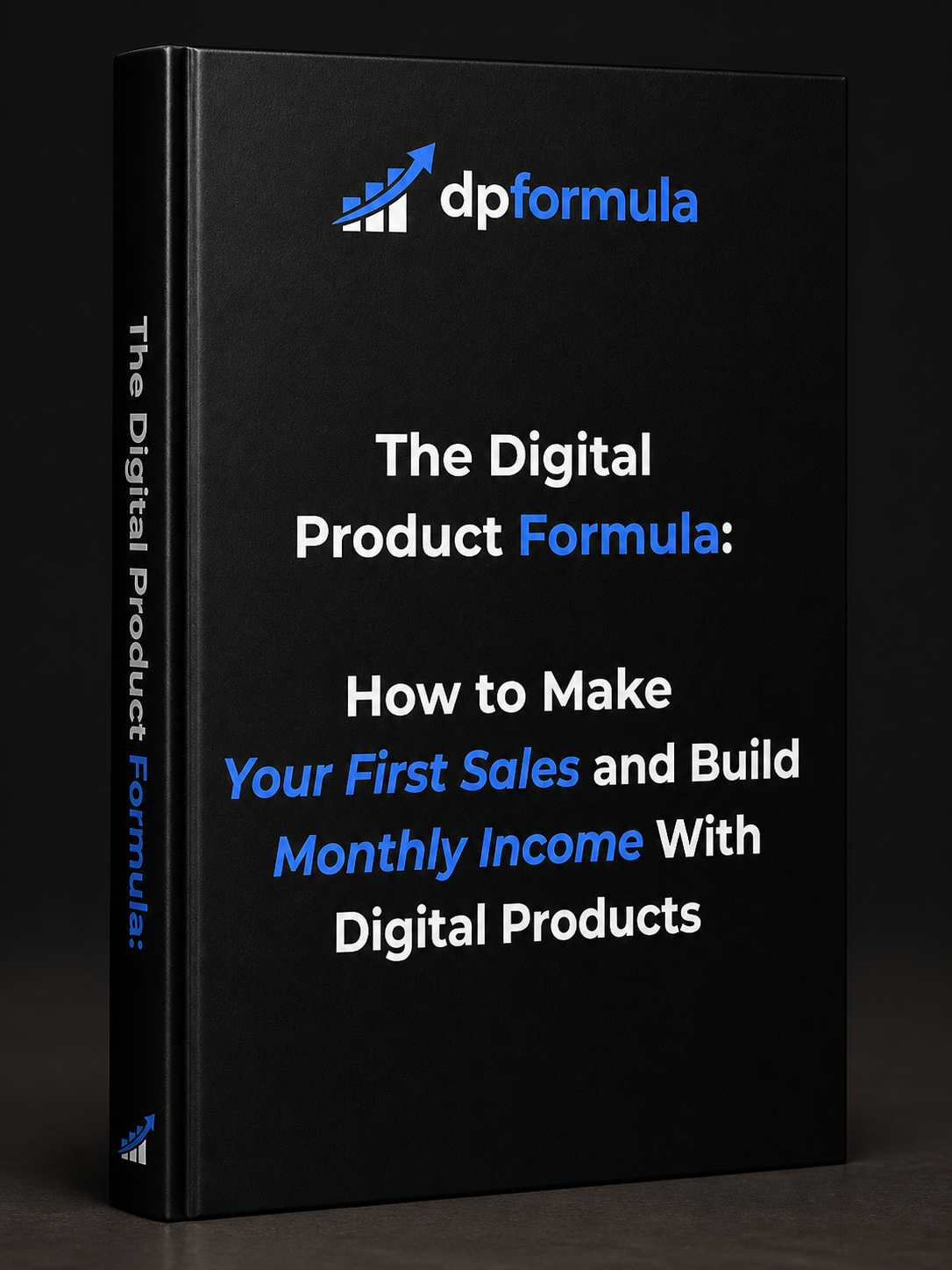 The Digital Product Formula:
How to Make Your First Sales and Build Monthly Income With Digital Products
